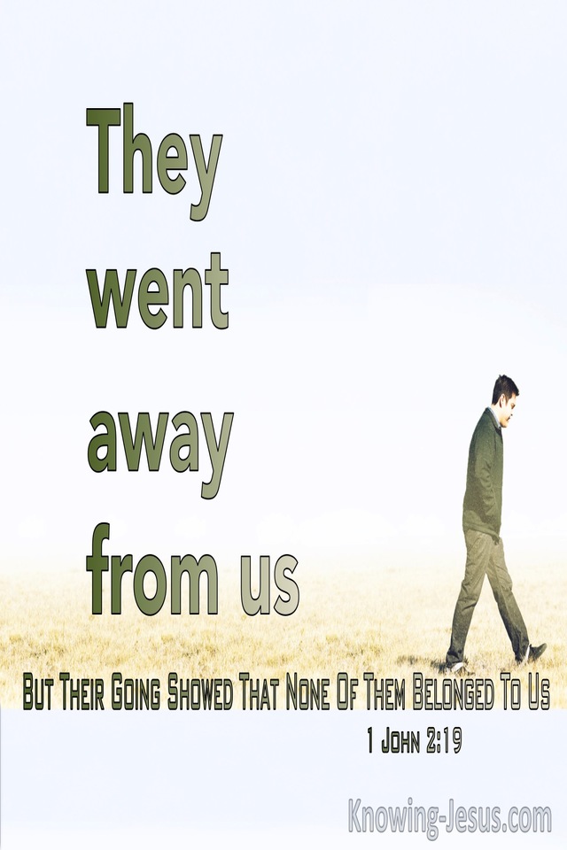 1 John 2:19 They Went Away From Us Showing They Did Not Belong To Us (green)